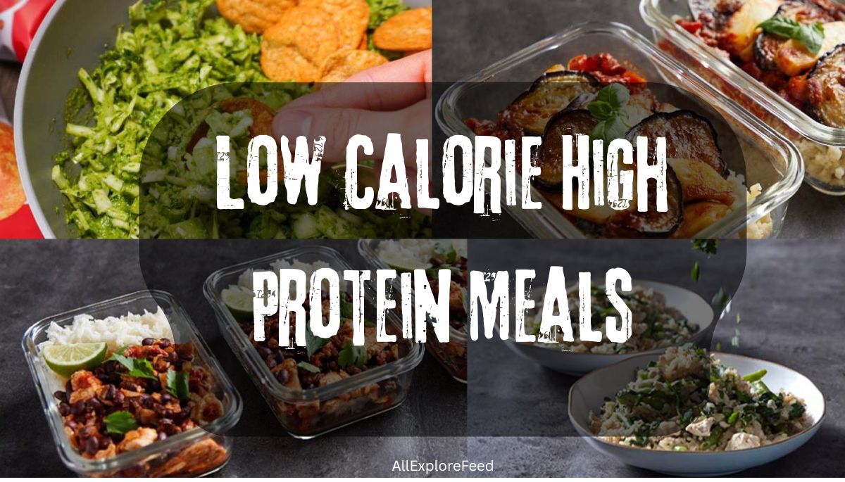 Low Calorie High Protein Meals: Healthy, Tasty & Budget-Friendly